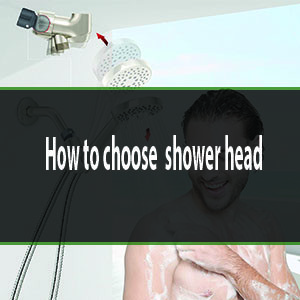 how to choose shower head