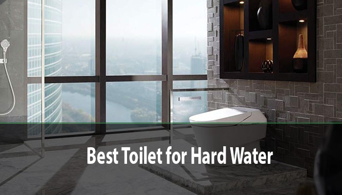 best toilet for hard water