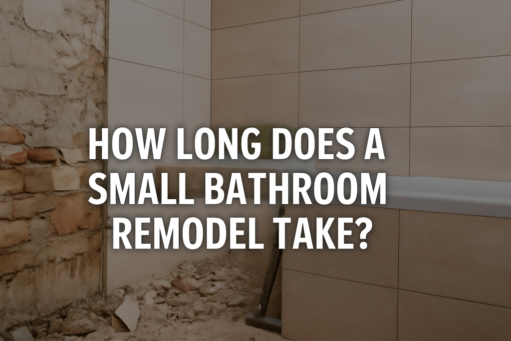 How Long Does a Small Bathroom Remodel Take?