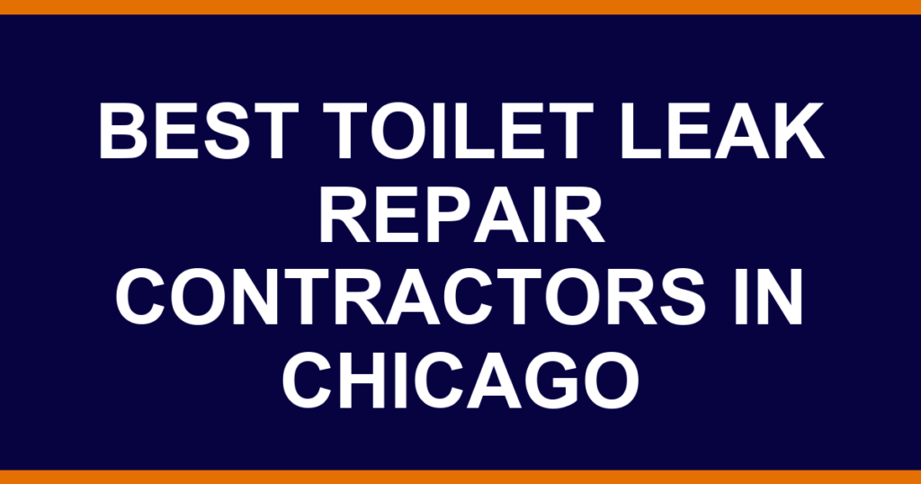 Best toilet leak repair contractors in Chicago