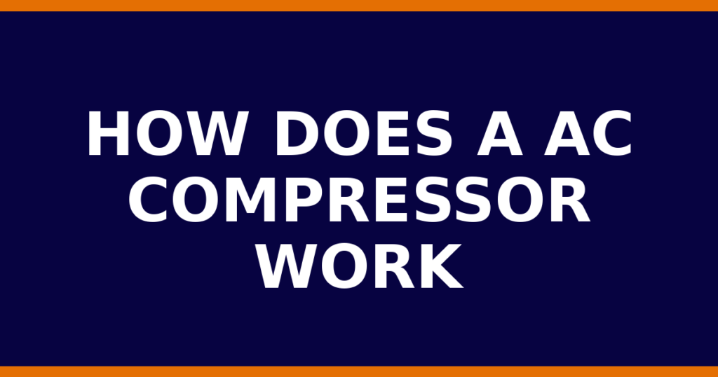 How Does A AC Compressor Work