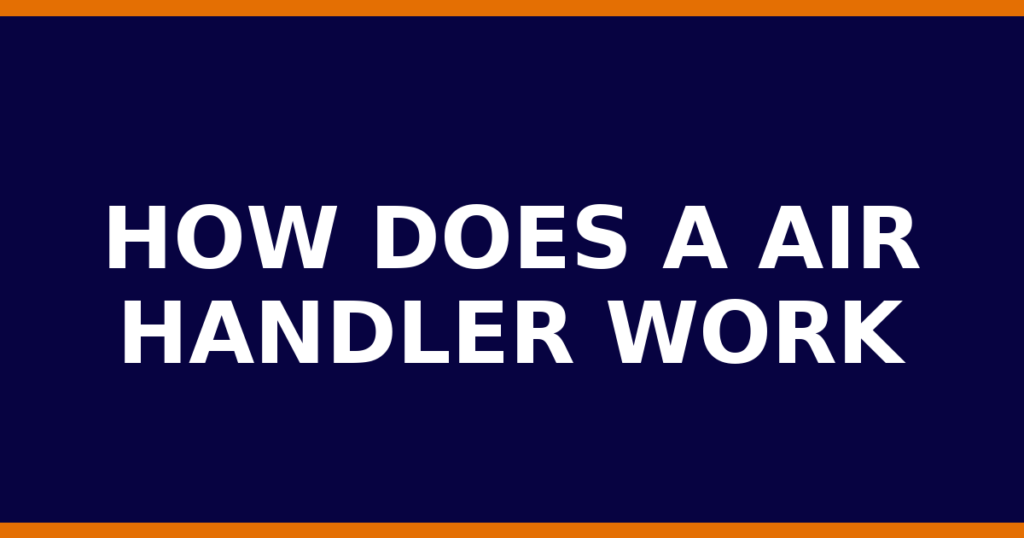 How Does A Air Handler Work