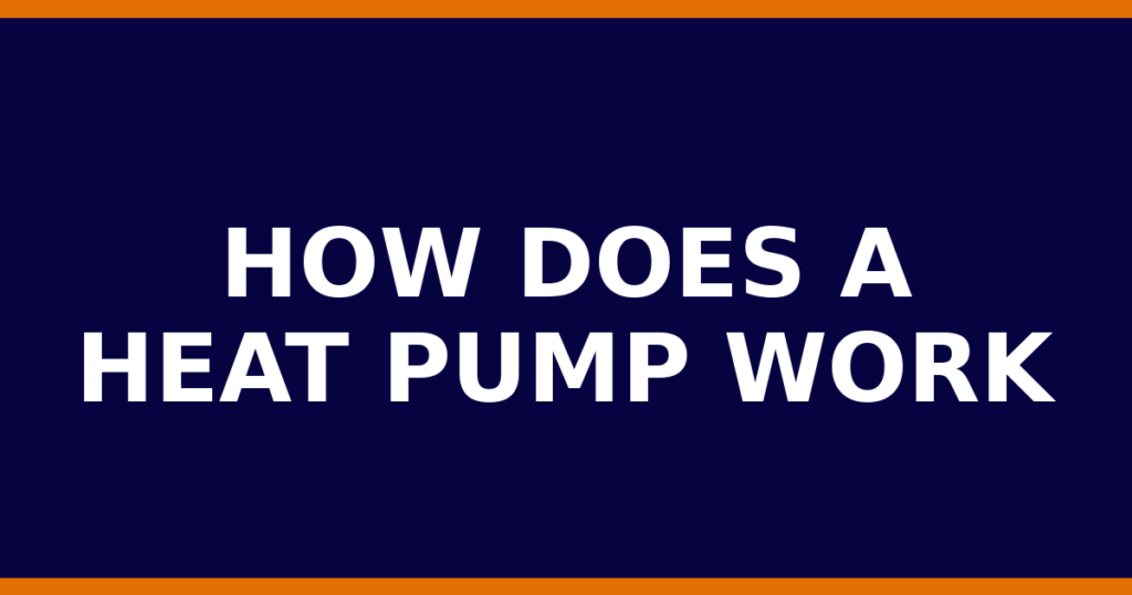 How Does A Heat Pump Work