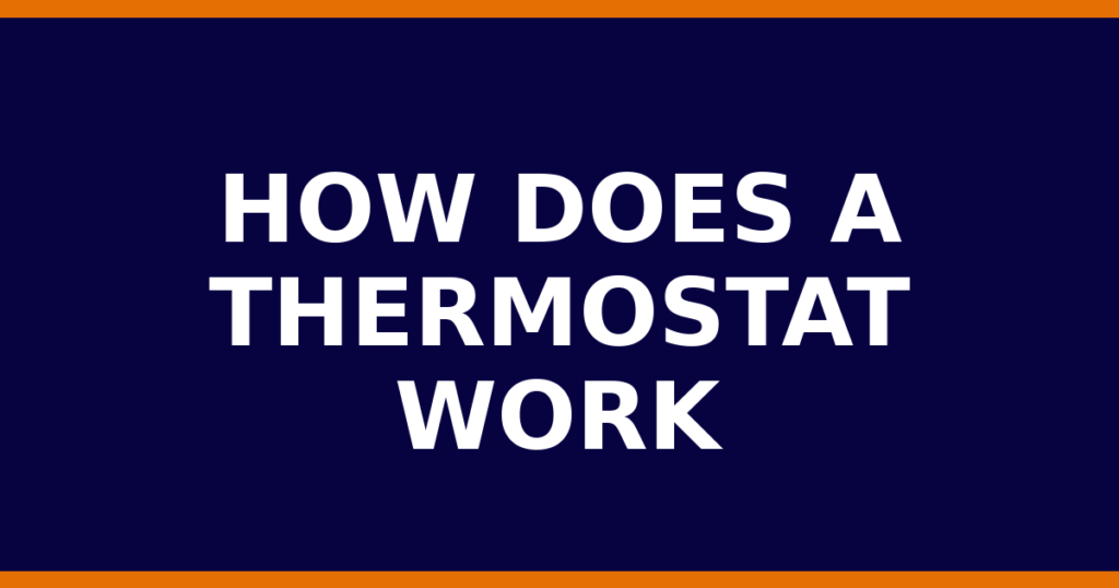 How Does A Thermostat Work