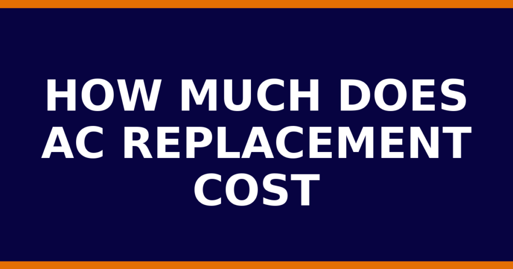 How Much Does AC Replacement Cost