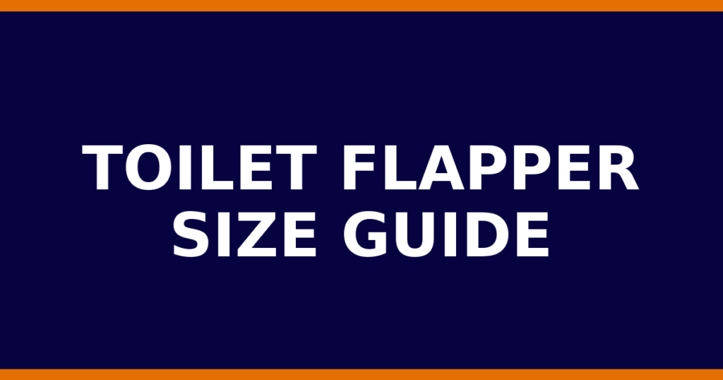 Toilet Flapper Size Guide