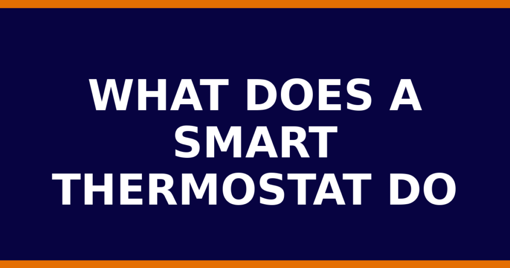 What Does A Smart Thermostat Do