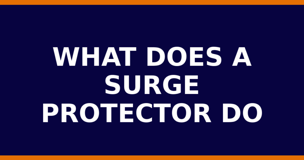 What Does A Surge Protector Do