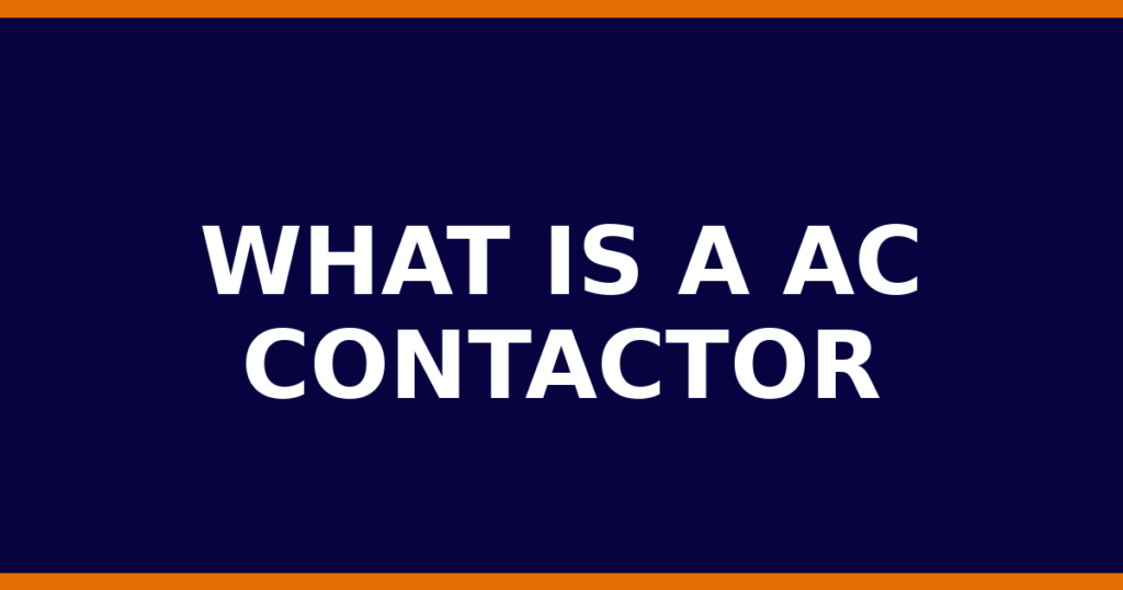 What Is A AC Contactor