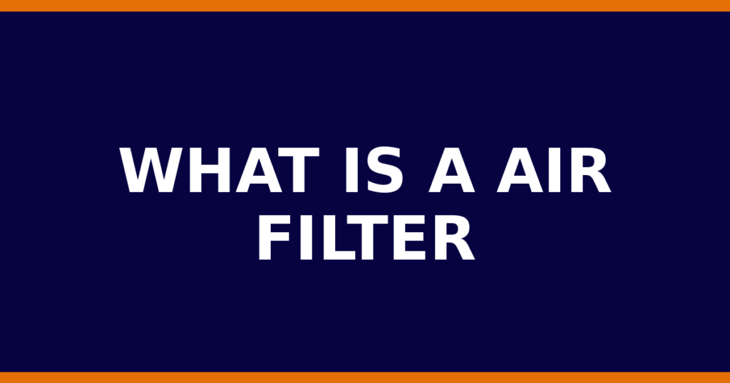 What Is A Air Filter