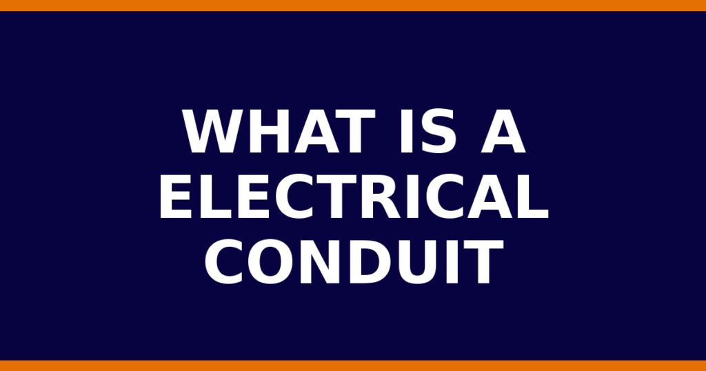 What Is A Electrical Conduit