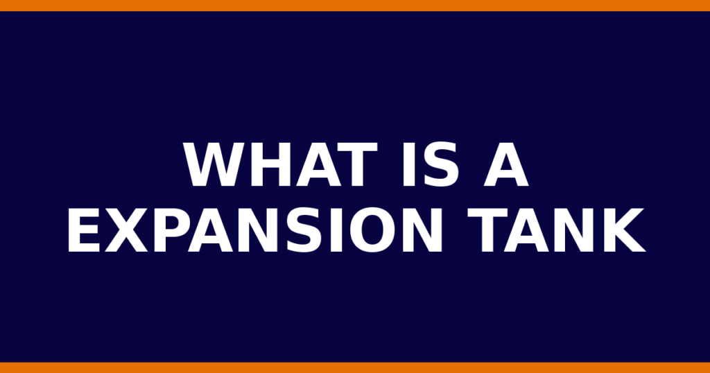 What Is A Expansion Tank