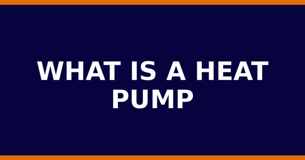 What Is A Heat Pump