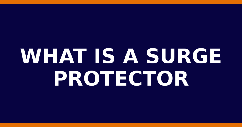 What Is A Surge Protector