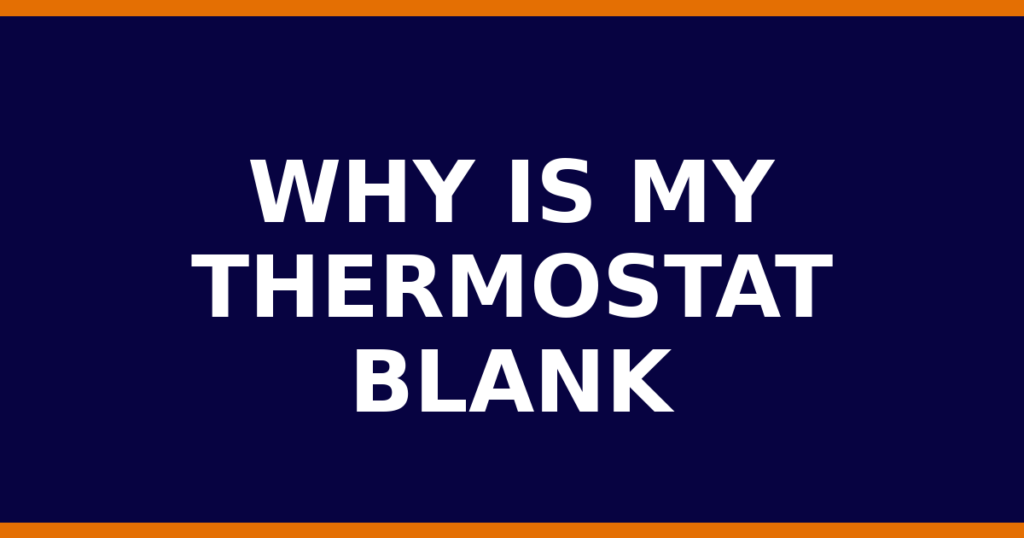 Why Is My Thermostat Blank