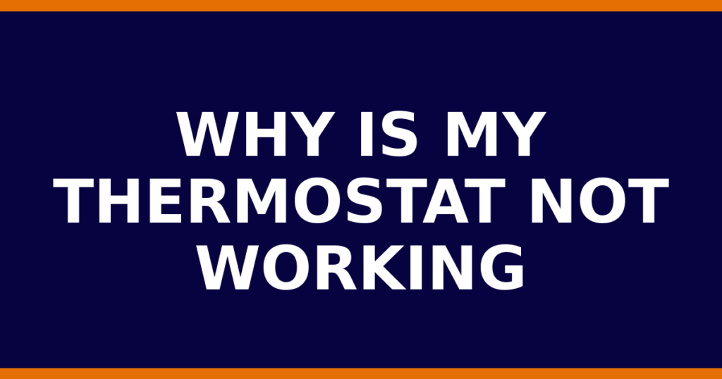 Why Is My Thermostat Not Working